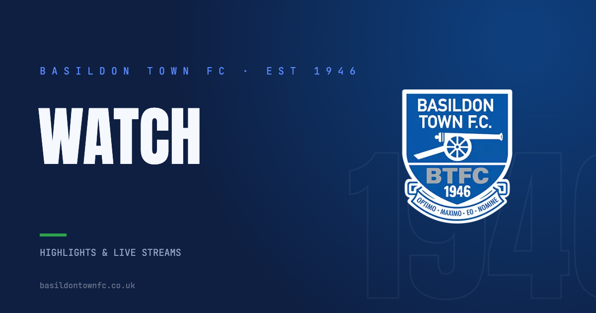 Watch — Basildon Town FC